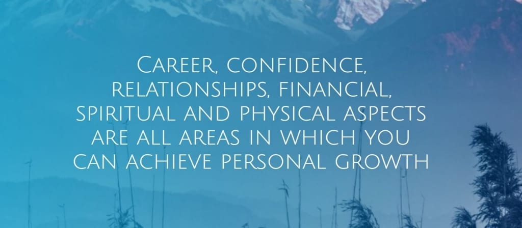 career confidence relationships financial spiritual Why You Need Personal Growth in Your Life Right Now!